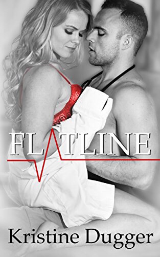 Flatline by Kristine Dugger
